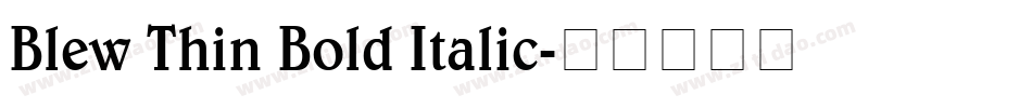 Blew Thin Bold Italic字体转换